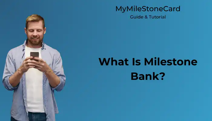 What Is Milestone Bank?