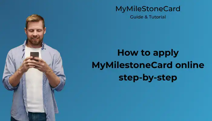 How to apply MyMilestoneCard online step-by-step