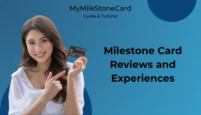 Milestone Card Reviews and Experiences
