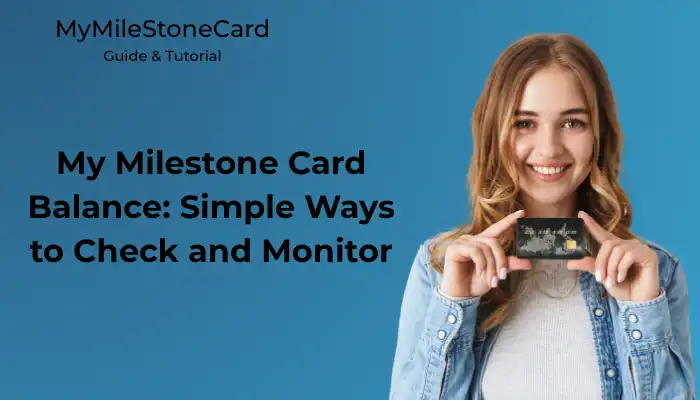 My Milestone Card Balance: Simple Ways to Check and Monitor My Milestone Card Balance: Simple Ways to Check and Monitor