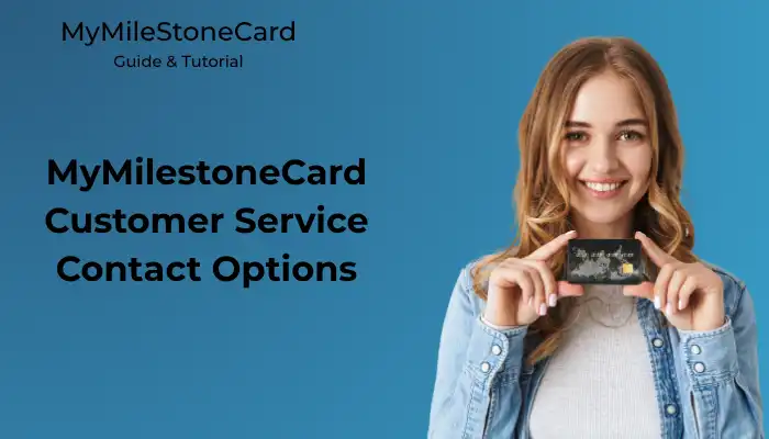 MyMilestoneCard Customer Service Contact Options