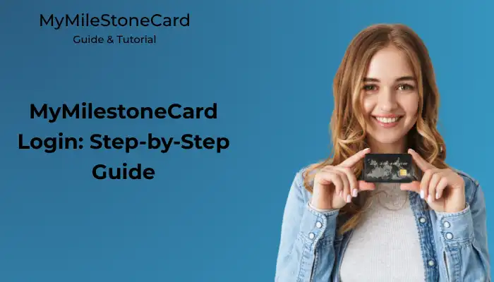 MyMilestoneCard Login: Step-by-Step Guide