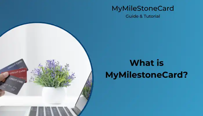 What is MyMilestoneCard?